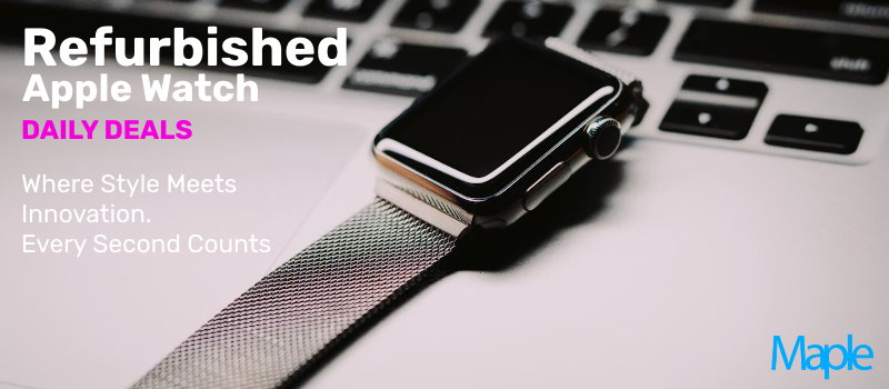 Refurbished Apple Watch Daily Deals